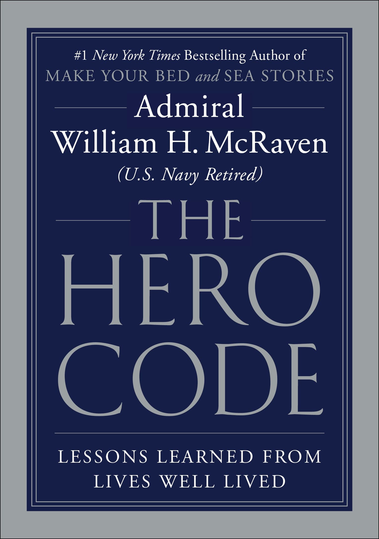 The Hero Code: Lessons Learned from Lives Well Lived cover