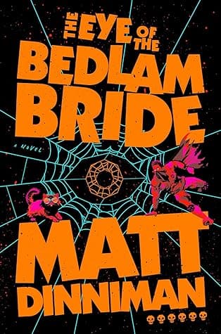 The Eye of the Bedlam Bride (Dungeon Crawler Carl, #6) cover